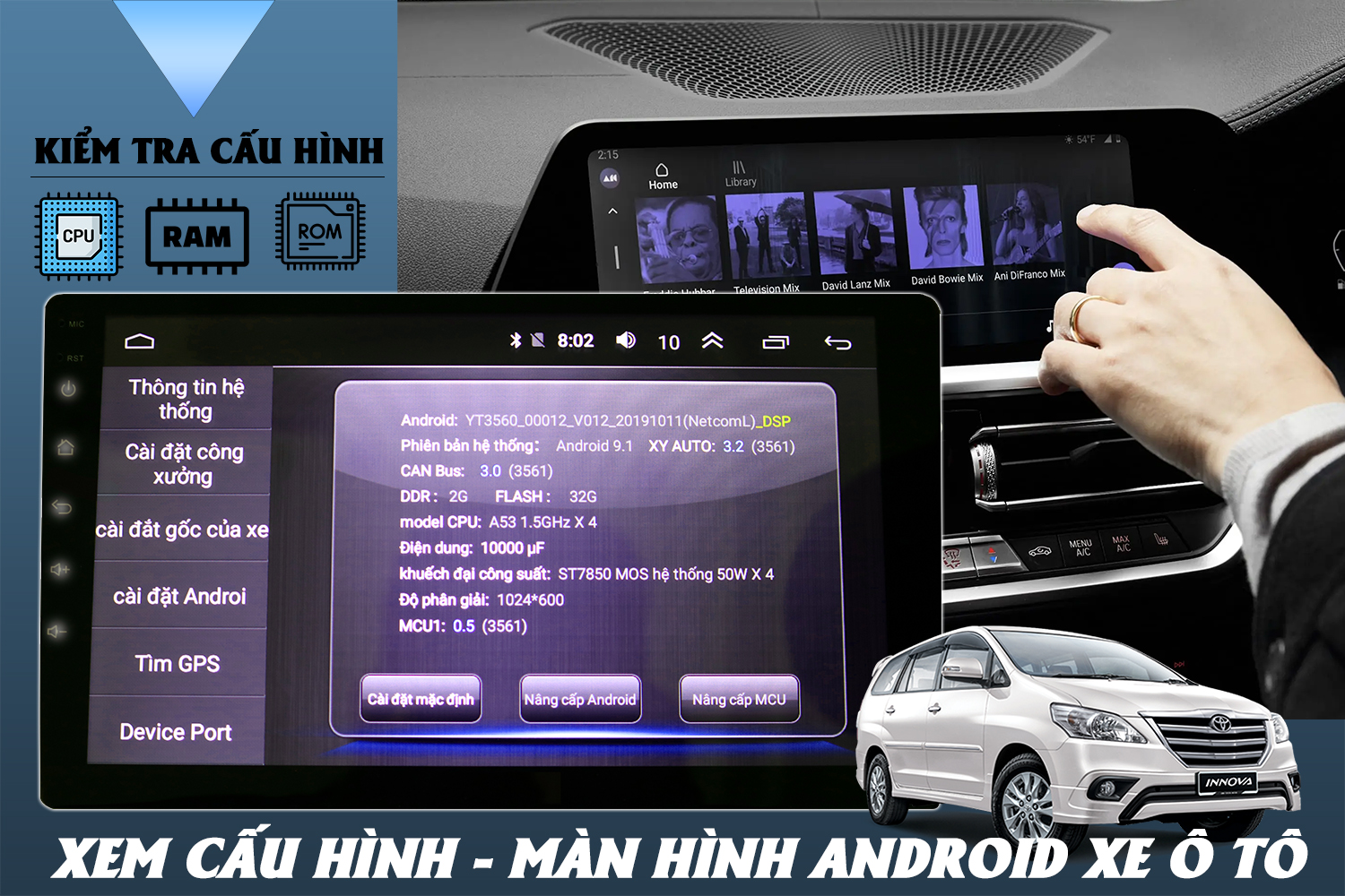 Kiểm cấu hình trước khi lắp màn hình android cho xe Ô tô phù hợp nhu cầu sử dụng.