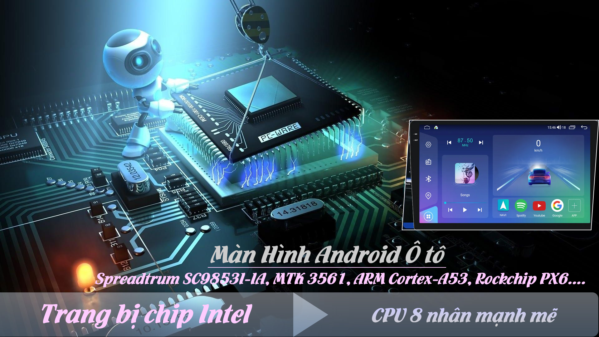 Màn hình android ô tô thông minh được hỗ trợ trang bị CPU 8 nhân manh mẽ